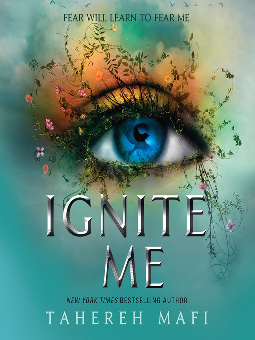 Title details for Ignite Me by Tahereh Mafi - Available